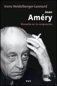 Jean Amery: Revuelta en la resignacion