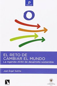 El reto de cambiar el mundo: La Agenda 2030 de desarrollo sostenible