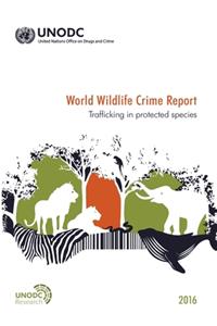 World Wildlife Crime Report 2016