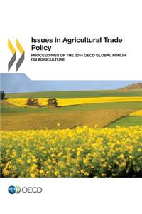 Issues in Agricultural Trade Policy