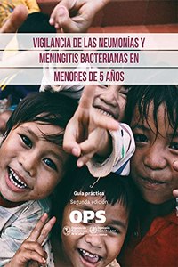 Vigilancia de Las Neumonías Y Meningitis Bacterianas En Menores de 5 Años