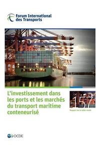Tables rondes FIT L'investissement dans les ports et les marchés du transport maritime conteneurisé