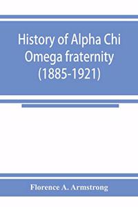 History of Alpha Chi Omega fraternity (1885-1921)