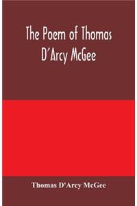 The Poem of Thomas D'Arcy McGee