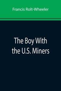 Boy With the U.S. Miners