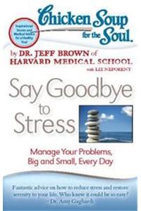 Say Goodbye to Stress