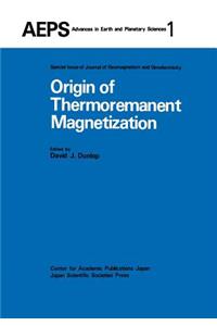 Origin of Thermoremanent Magnetization: Proceedings of Agu 1976 Fall Annual Meeting December 1976, San Francisco