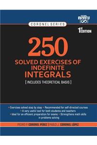 250 Solved Exercises of Indefinite Integrals