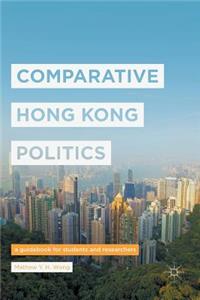 Comparative Hong Kong Politics