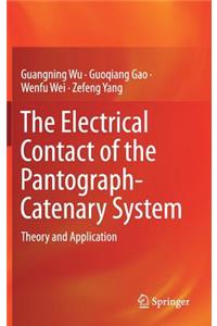 Electrical Contact of the Pantograph-Catenary System