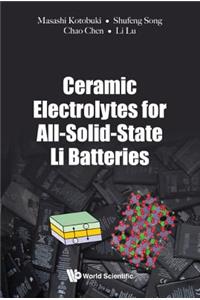 Ceramic Electrolytes for All-Solid-State Li Batteries