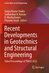 Recent Developments in Geotechnics and Structural Engineering