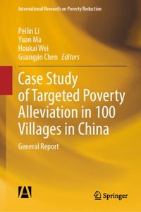 Case Study of Targeted Poverty Alleviation in 100 Villages in China