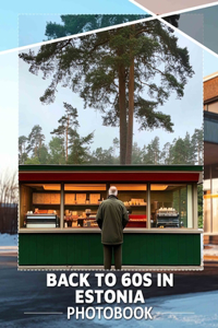 Back to 60s in Estonia Photo Book