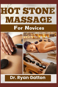 Hot Stone Massage for Novices