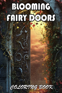 Blooming Fairy Doors Coloring Book