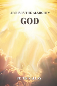 Jesus Is The Almighty God