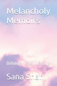 Melancholy Memoirs