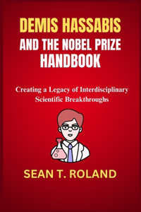 Demis Hassabis and the Nobel Prize Handbook
