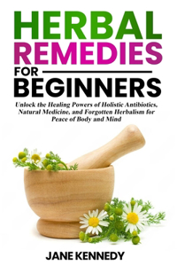 Herbal Remedies for Beginners
