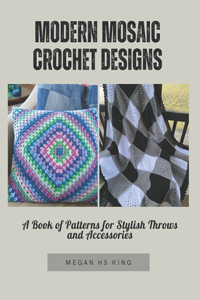 Modern Mosaic Crochet Designs