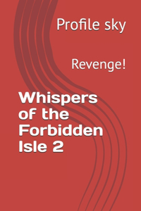 Whispers of the Forbidden Isle（2）