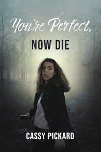 You're Perfect, Now Die
