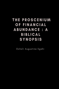 proscenium of financial abundance