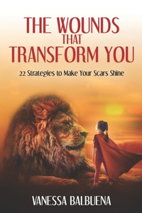 The Wounds that Transform You