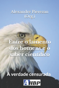 Entre o lamento dos homens e o saber científico