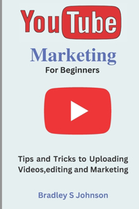 YouTube Marketing For Beginners