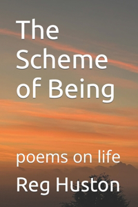 Scheme of Being: poems on life