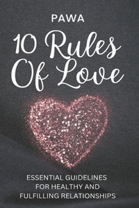The 10 Rules of Love