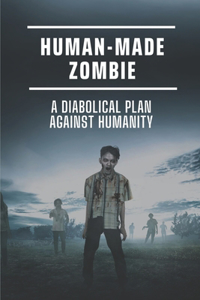 Human-Made Zombie