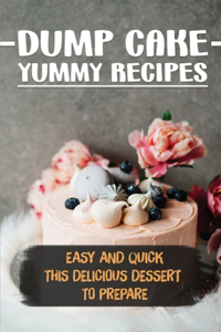 Dump Cake Yummy Recipes
