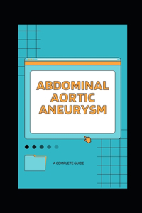 Abdominal Aortic Aneurysm