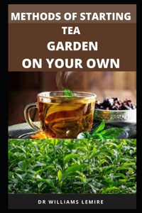 Method of Starting Tea Garden on Your Own