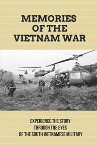 Memories Of The Vietnam War