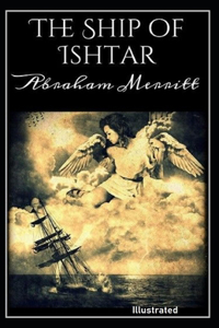 THE SHIP OF ISHTAR Illustrated