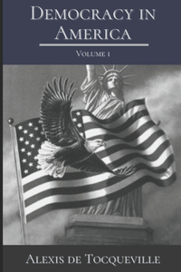 Democracy in America Volume 1