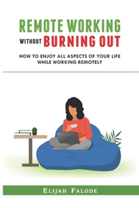 Remote Working Without Burning Out