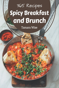 365 Spicy Breakfast and Brunch Recipes
