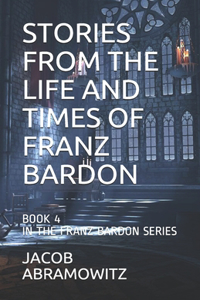 Stories from the Life and Times of Franz Bardon