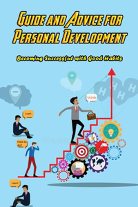Guide and Advice for Personal Development