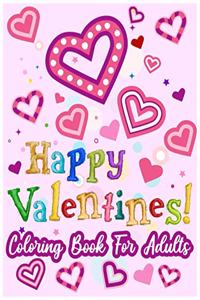 Happy Valentines! Coloring Book for Adults