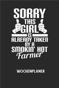 SORRY THIS GIRL IS ALREADY TAKEN BY A SMOKIN' HOT FARMER - Wochenplaner