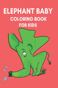 Elephant baby Coloring Book for kids