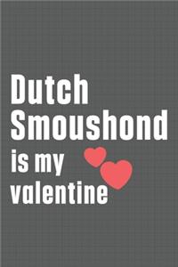 Dutch Smoushond is my valentine