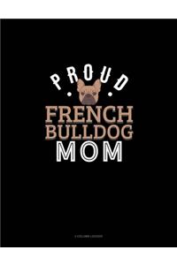 Proud French Bulldog Mom