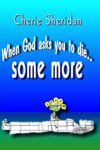 When God asks you to die...
